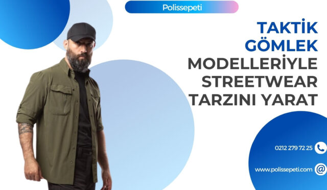Taktik Gömlek Modelleriyle Streetwear Tarzını Yarat